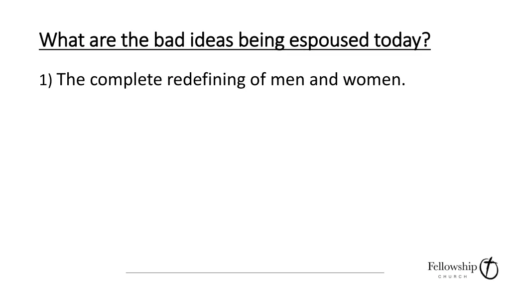 what are the bad ideas being espoused today what 1