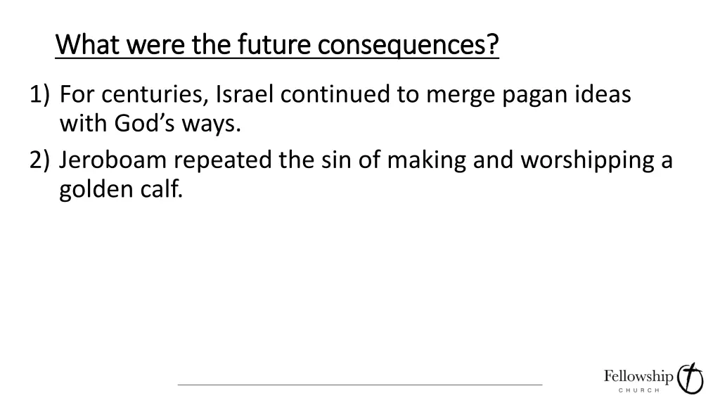 what were the future consequences what were 2