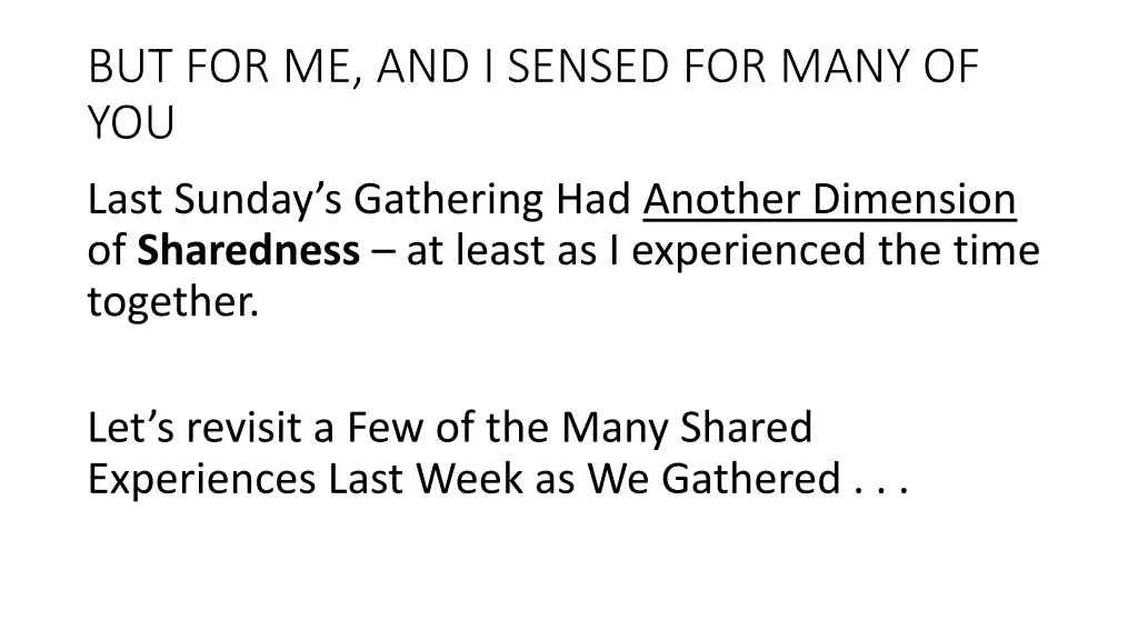 but for me and i sensed for many of you