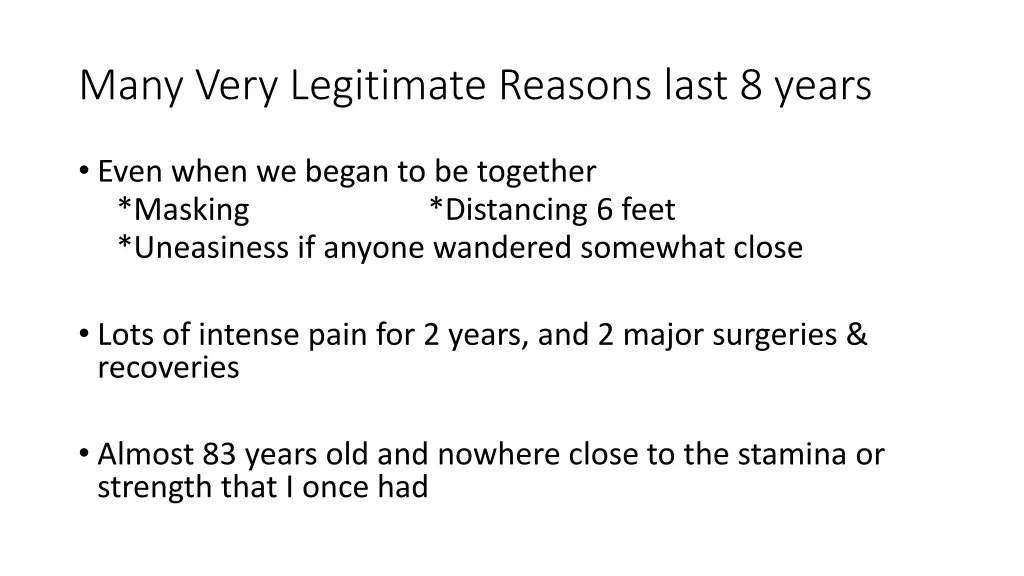 many very legitimate reasons last 8 years 1