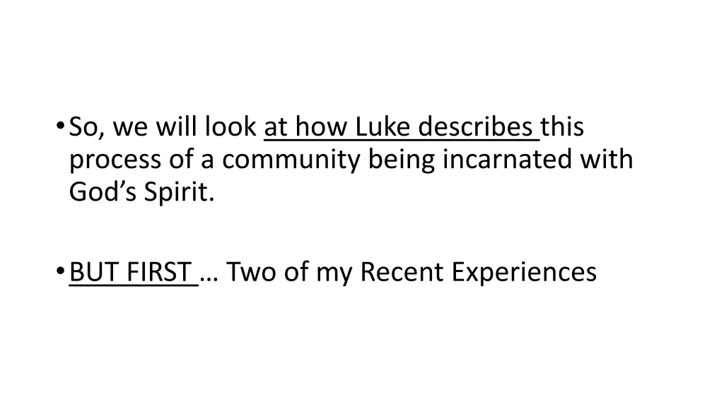 so we will look at how luke describes this