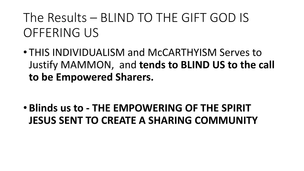 the results blind to the gift god is offering