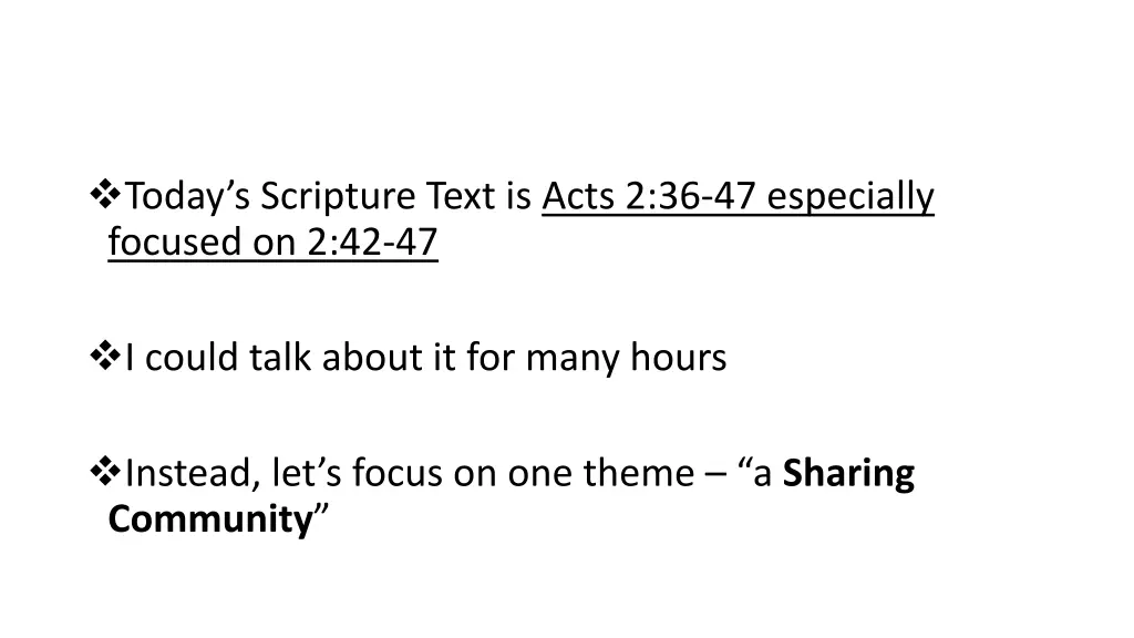 today s scripture text is acts 2 36 47 especially