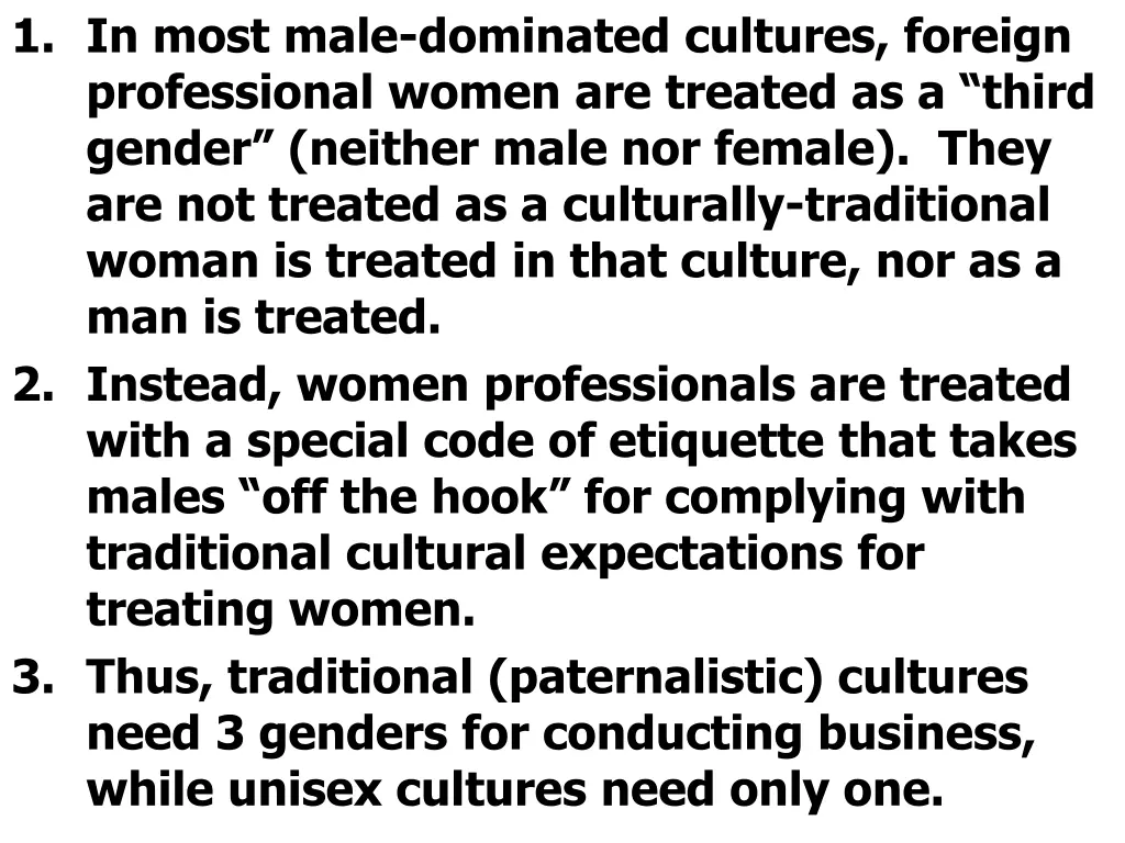 1 in most male dominated cultures foreign
