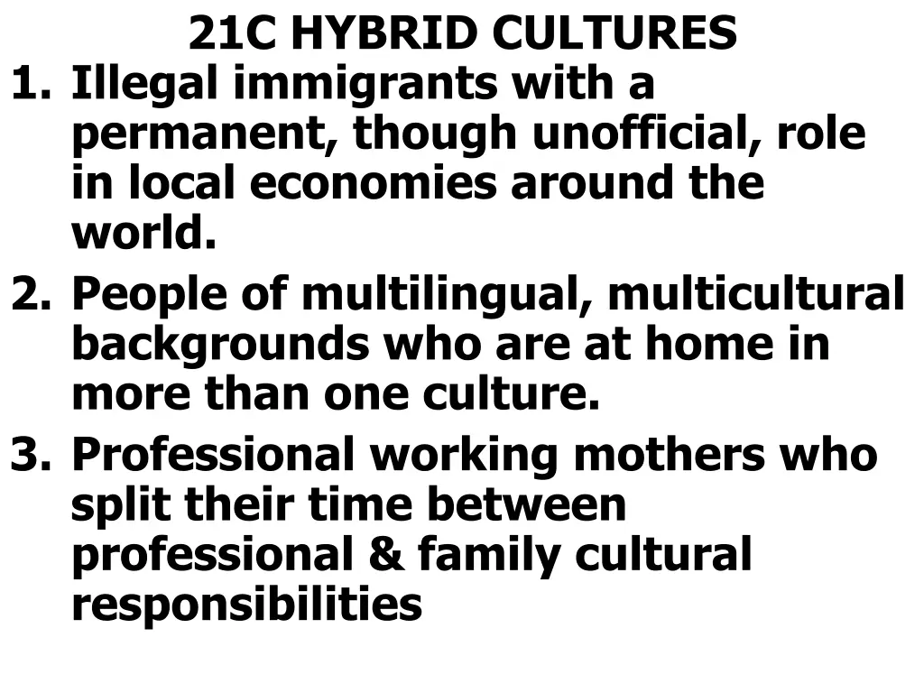 21c hybrid cultures 1 illegal immigrants with