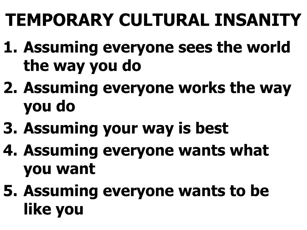 temporary cultural insanity