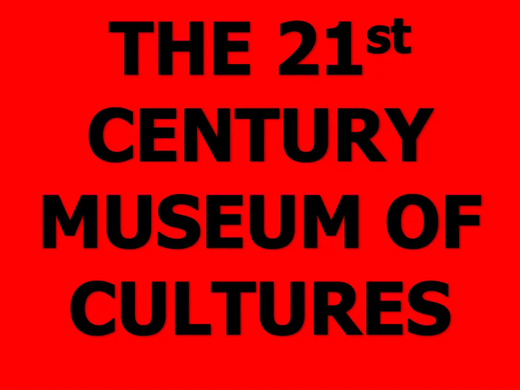 the 21 st century museum of cultures