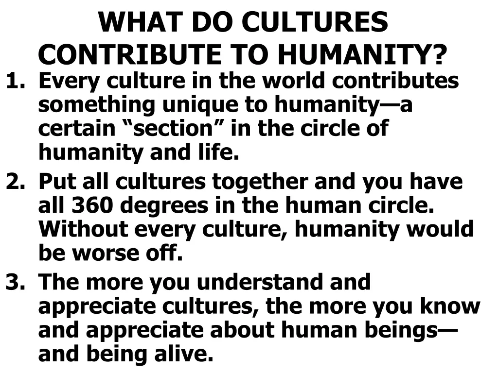 what do cultures contribute to humanity 1 every