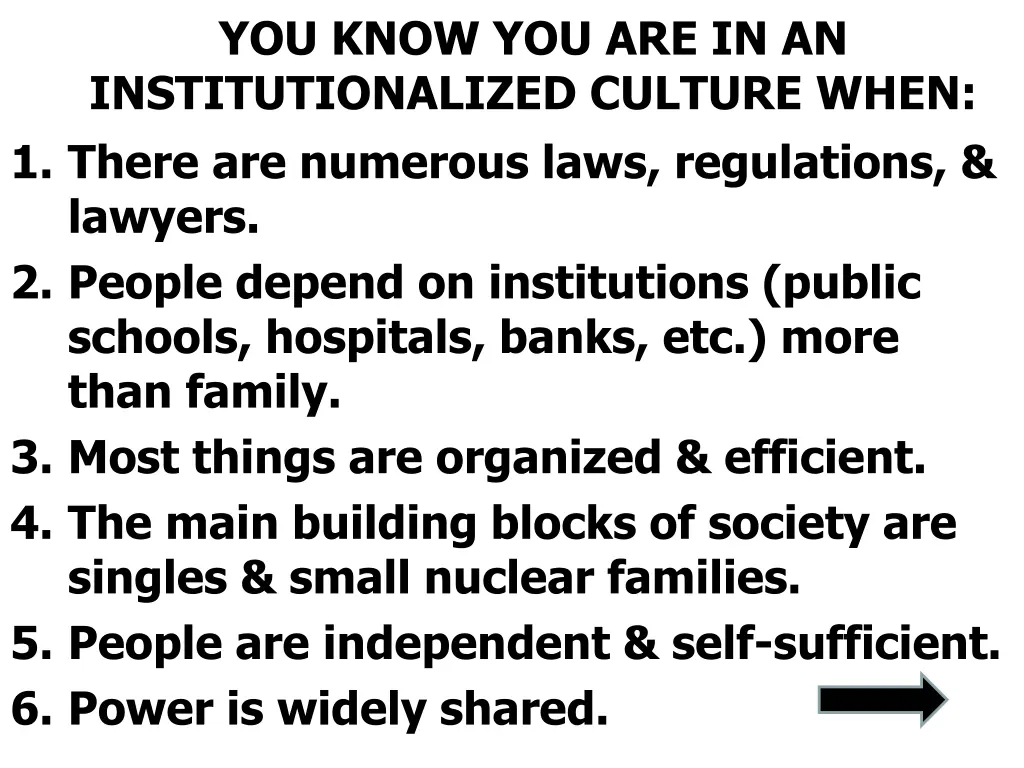you know you are in an institutionalized culture
