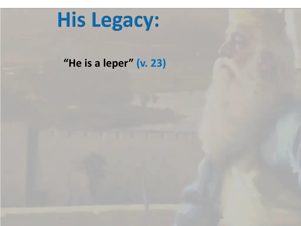he is a leper v 23
