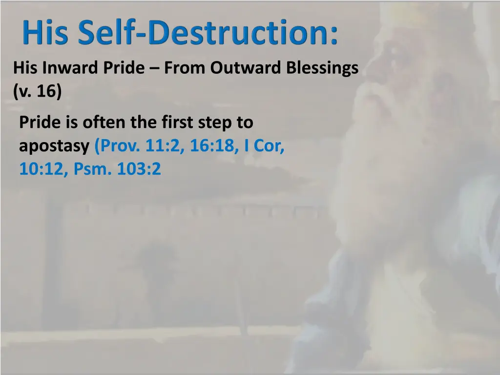 his inward pride from outward blessings v 16 1