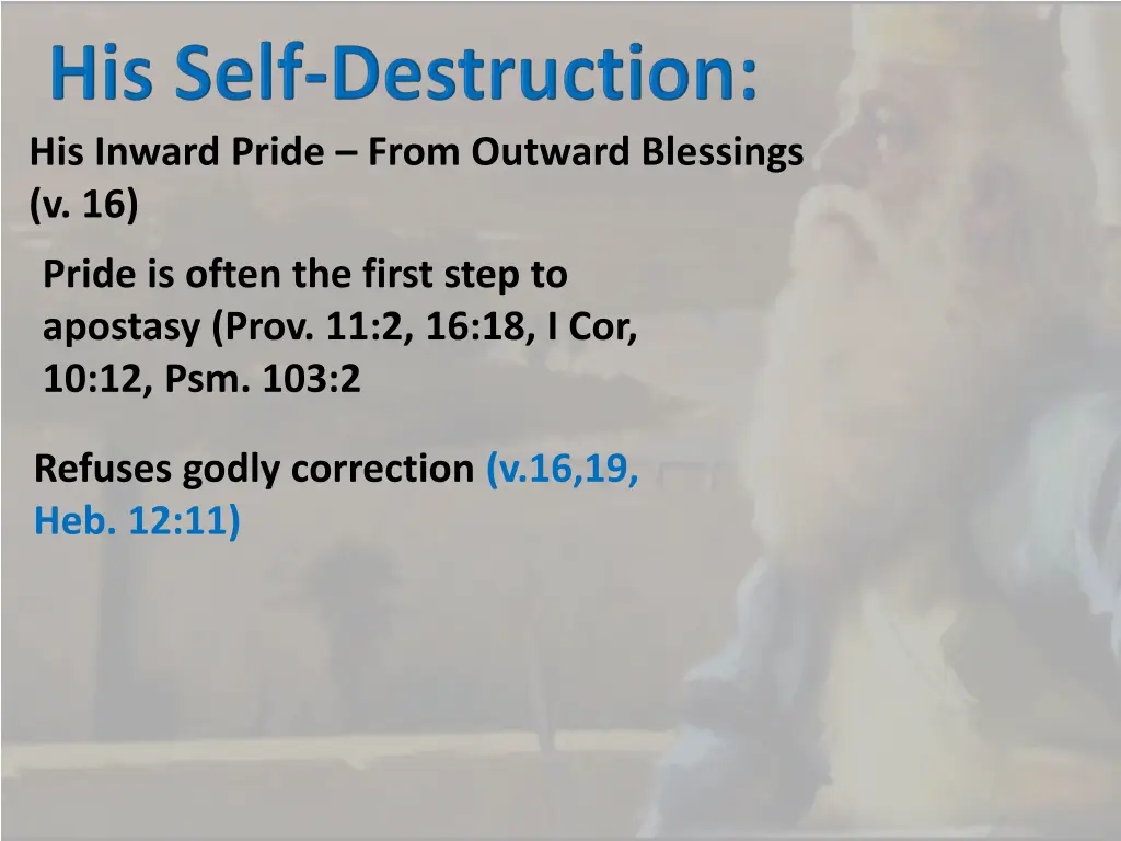 his inward pride from outward blessings v 16 2