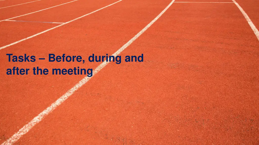 tasks before during and after the meeting
