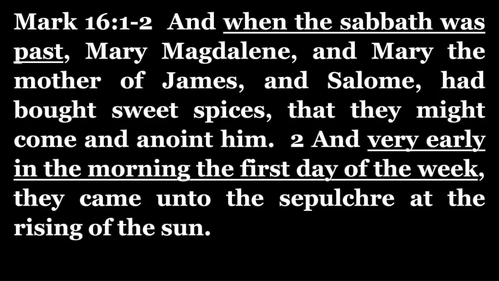 mark 16 1 2 and when the sabbath was past mary