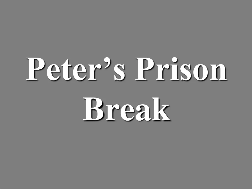 peter s prison break