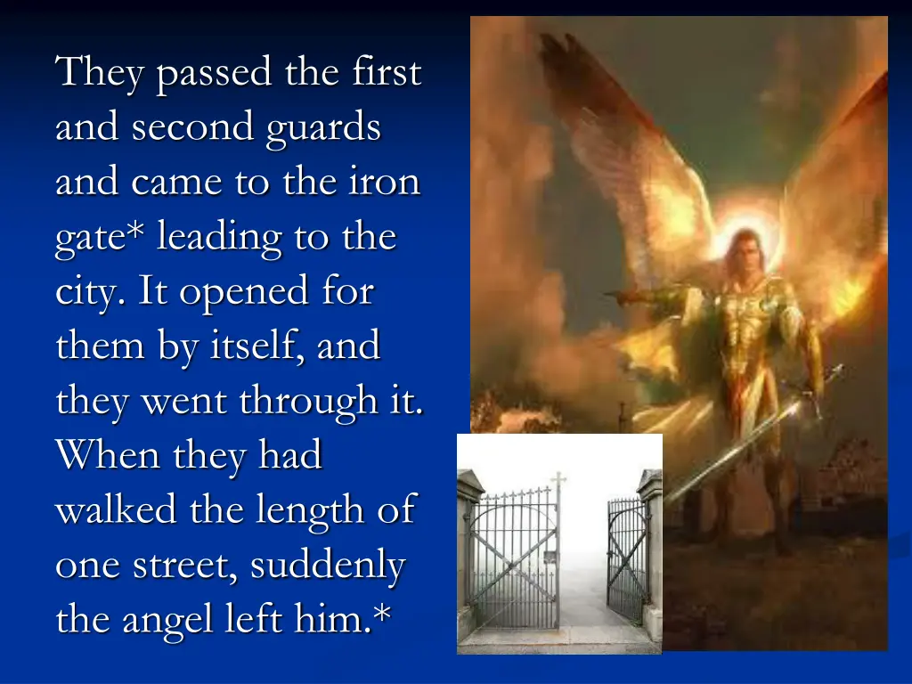 they passed the first and second guards and came
