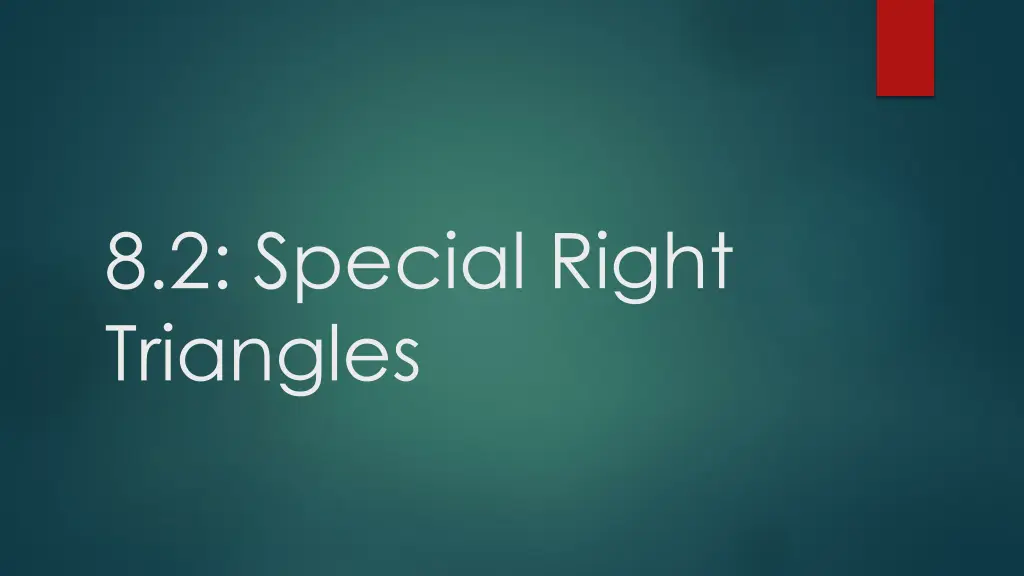 8 2 special right triangles