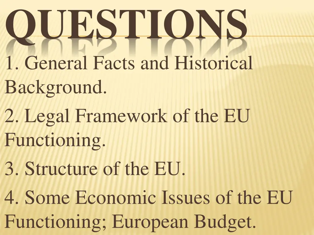 questions 1 general facts and historical