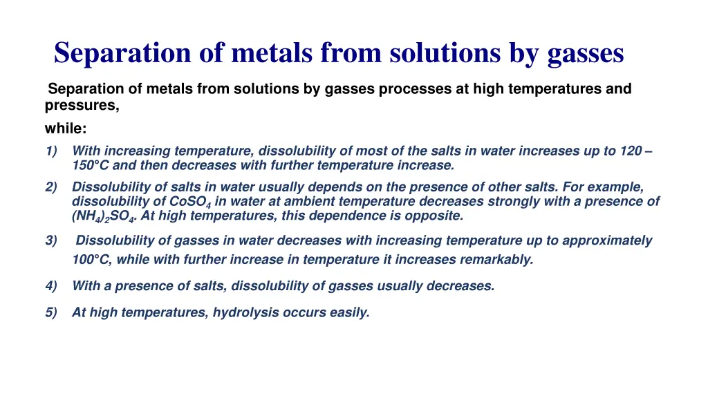 separation of metals from solutions by gasses