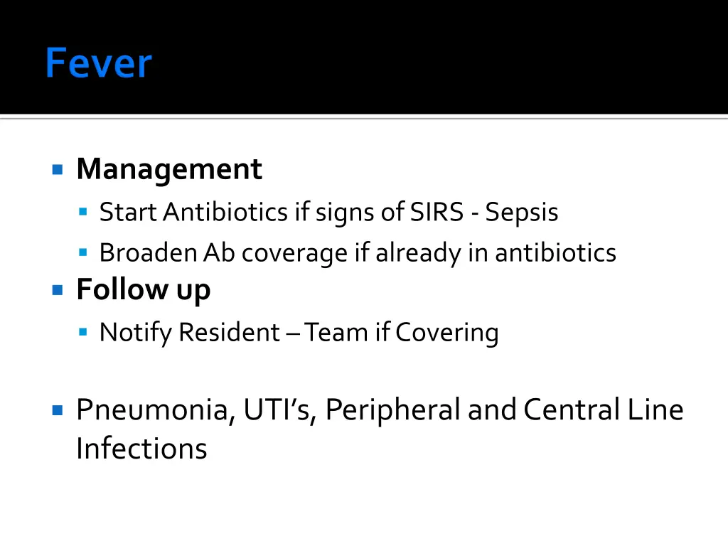 management start antibiotics if signs of sirs