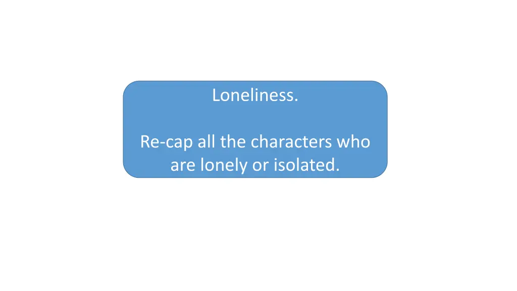 loneliness