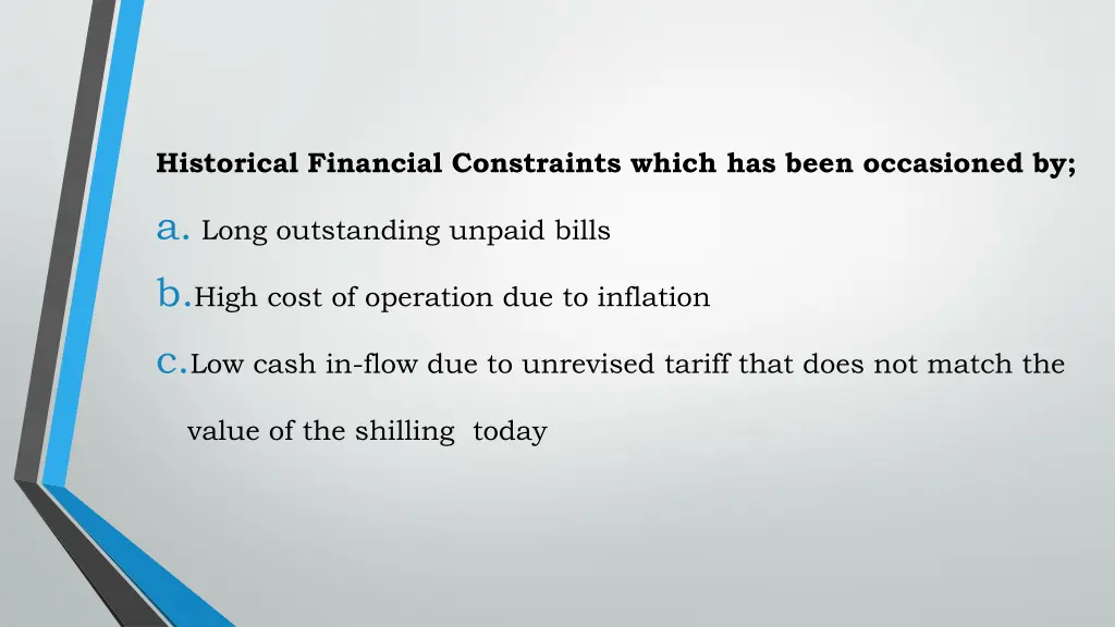 historical financial constraints which has been