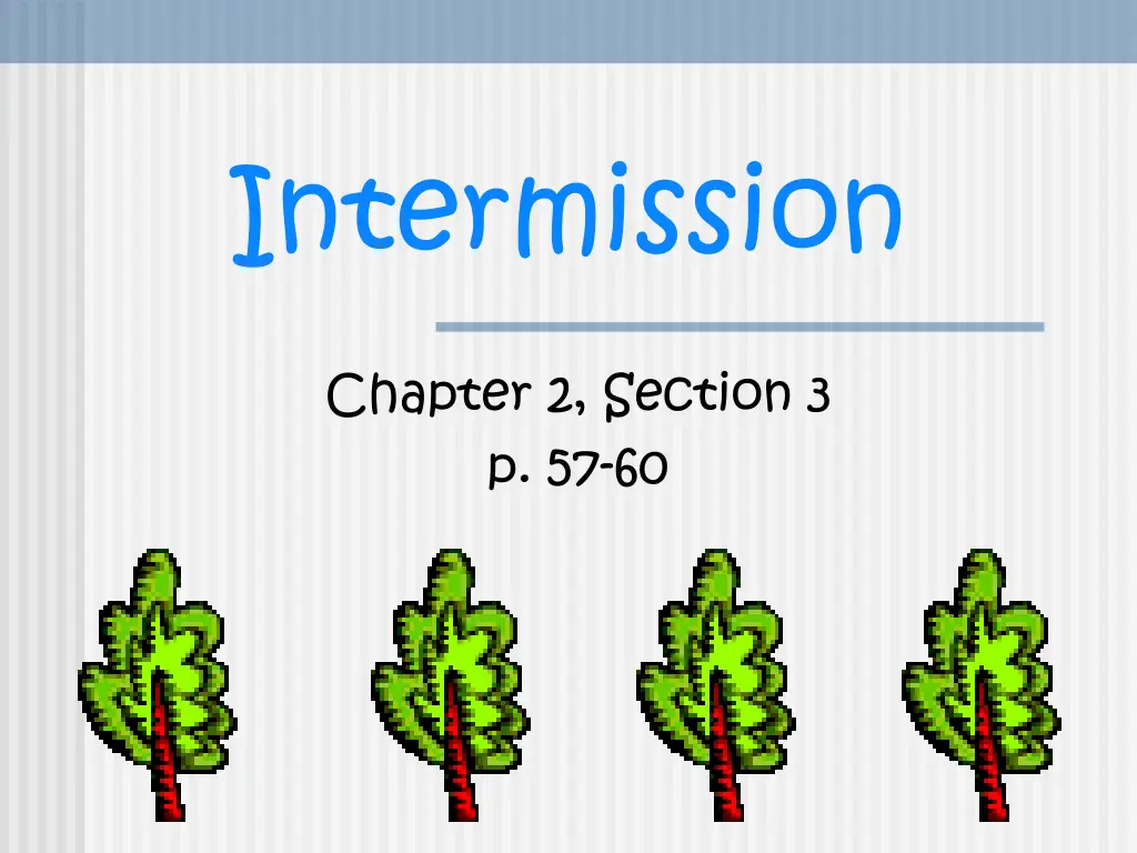 intermission