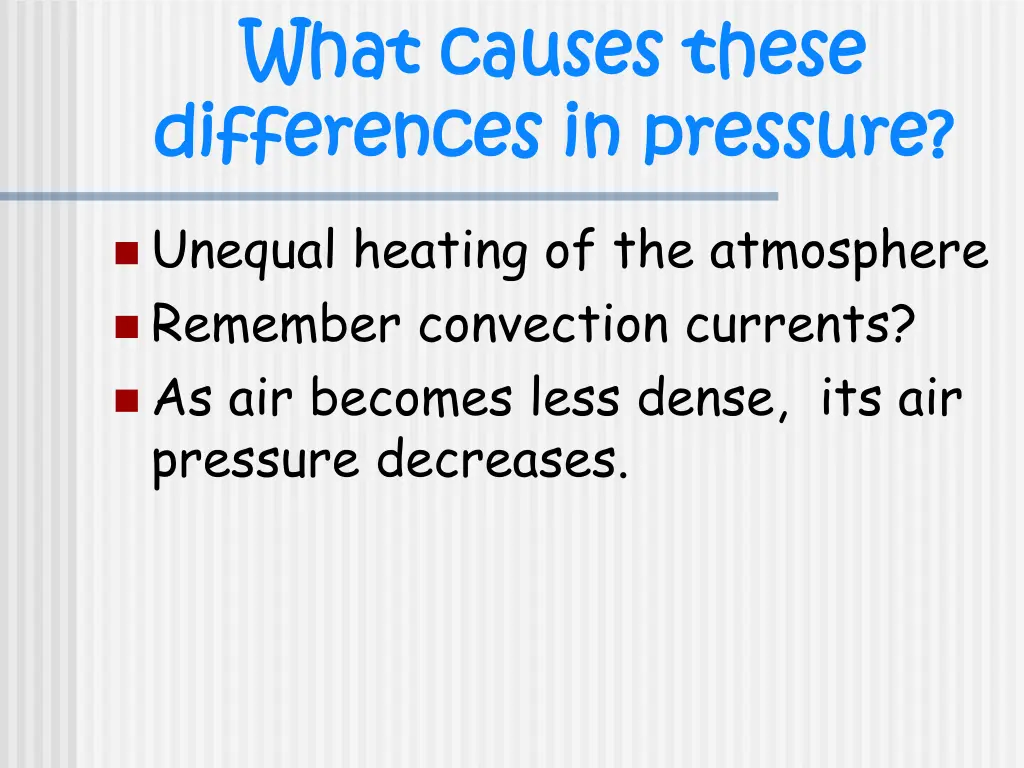 what causes these what causes these differences