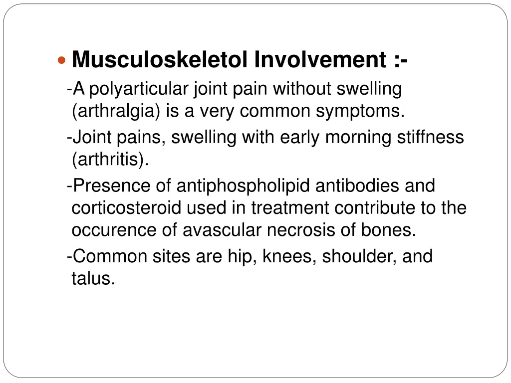 musculoskeletol involvement a polyarticular joint