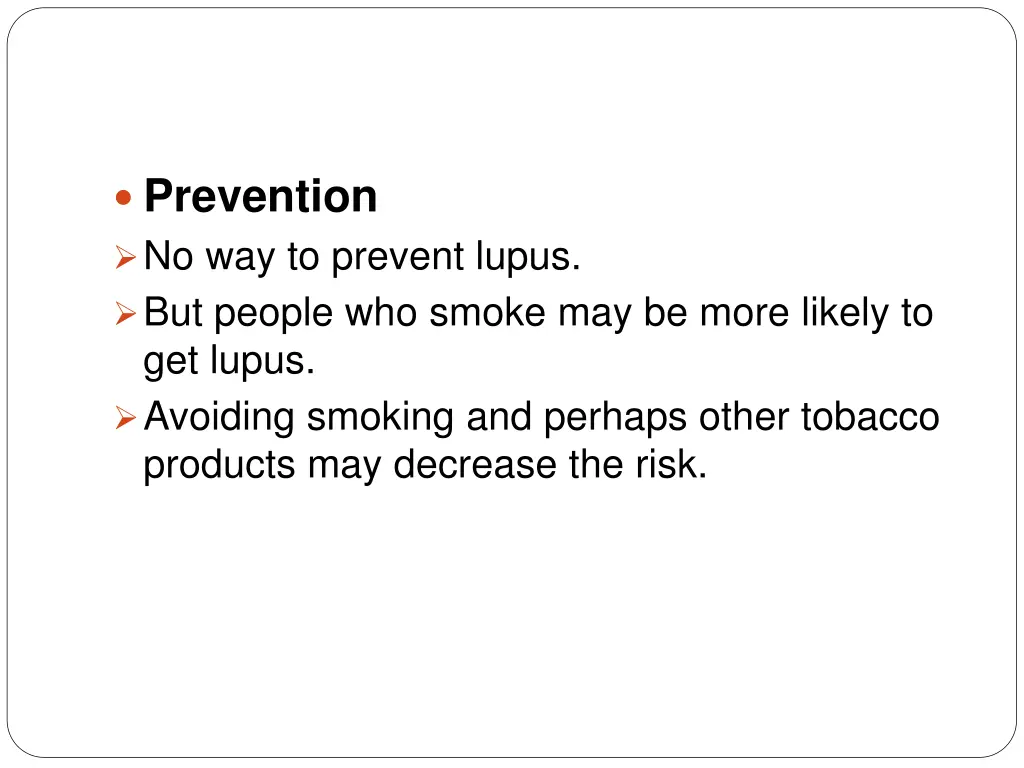 prevention no way to prevent lupus but people