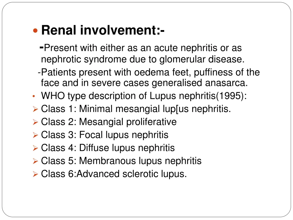 renal involvement present with either as an acute