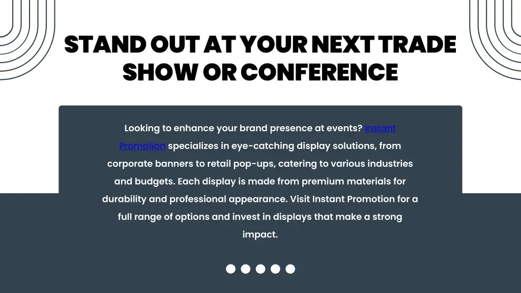 stand out at your next trade show or conference