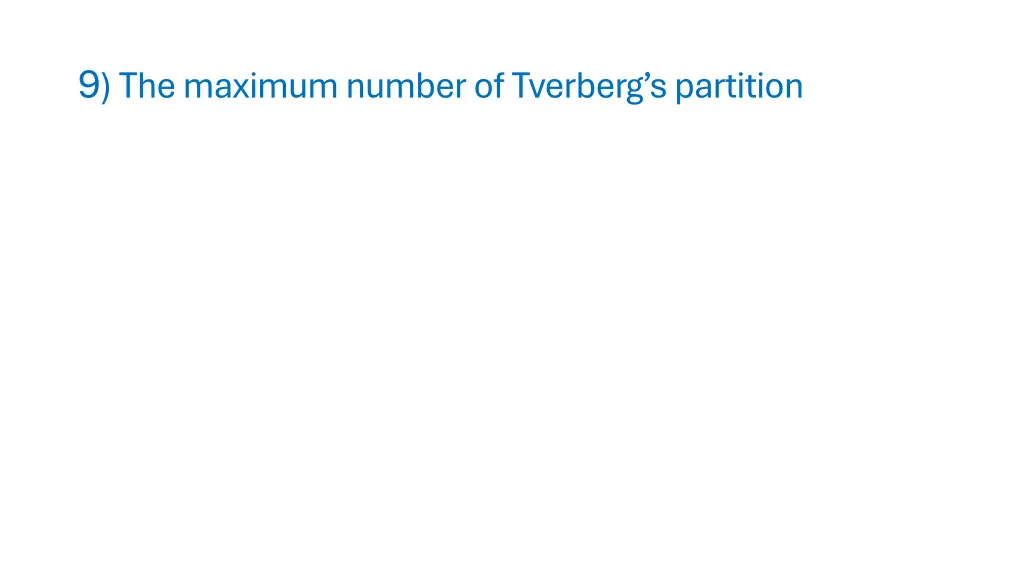 9 the maximum number of tverberg s partition