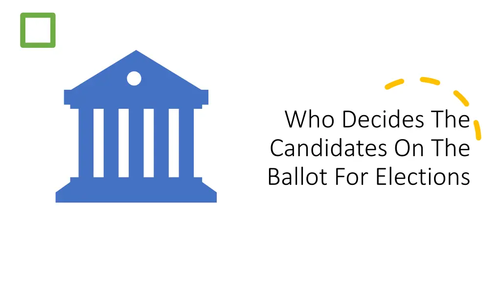 who decides the candidates on the ballot
