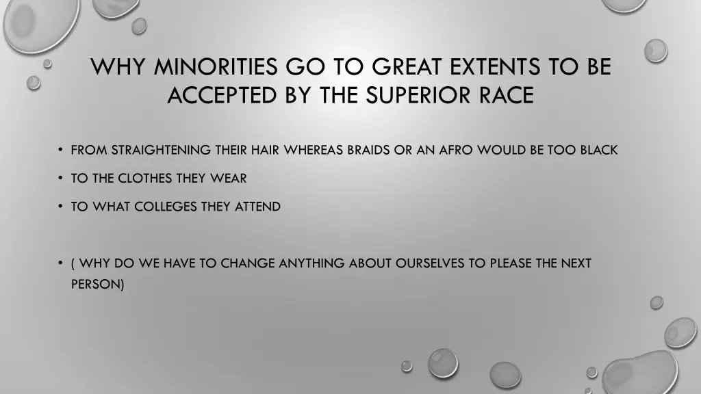 why minorities go to great extents to be accepted