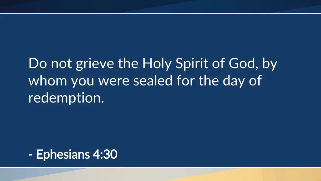 do not grieve the holy spirit of god by whom