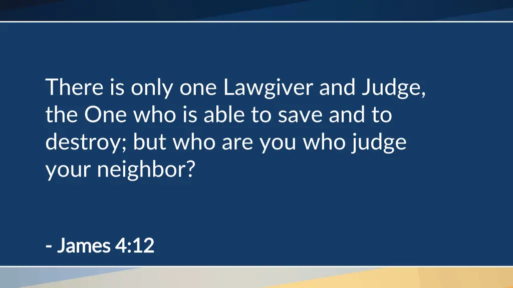 there is only one lawgiver and judge