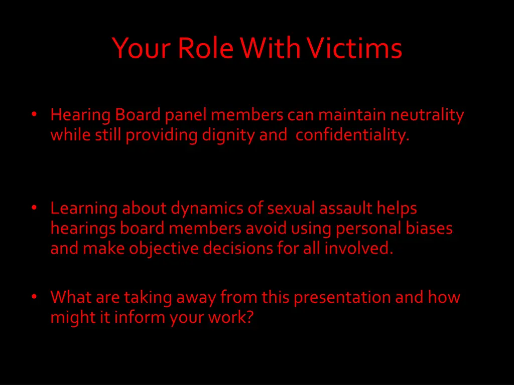 your role with victims