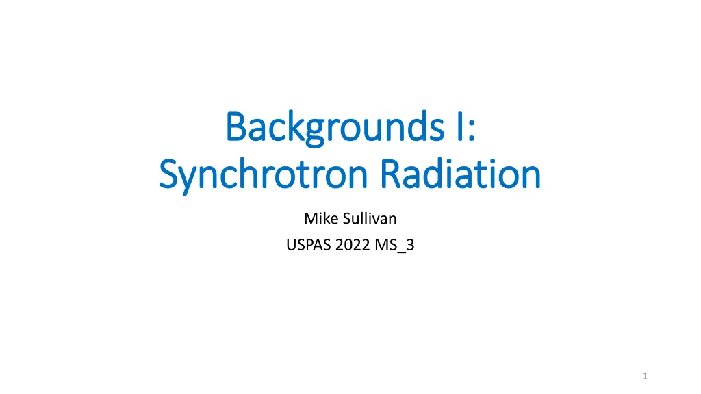 backgrounds i backgrounds i synchrotron radiation