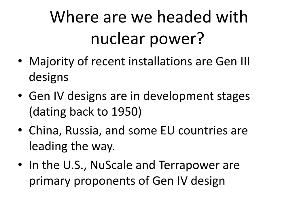 where are we headed with nuclear power majority