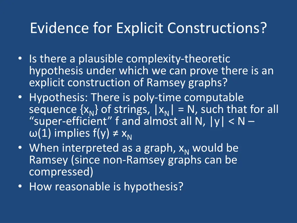 evidence for explicit constructions