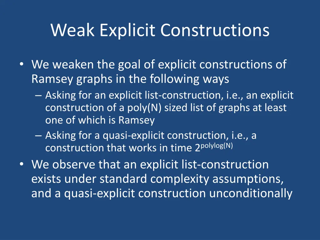 weak explicit constructions