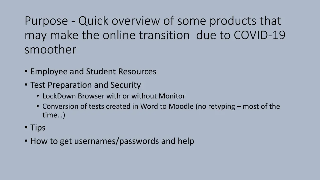 purpose quick overview of some products that