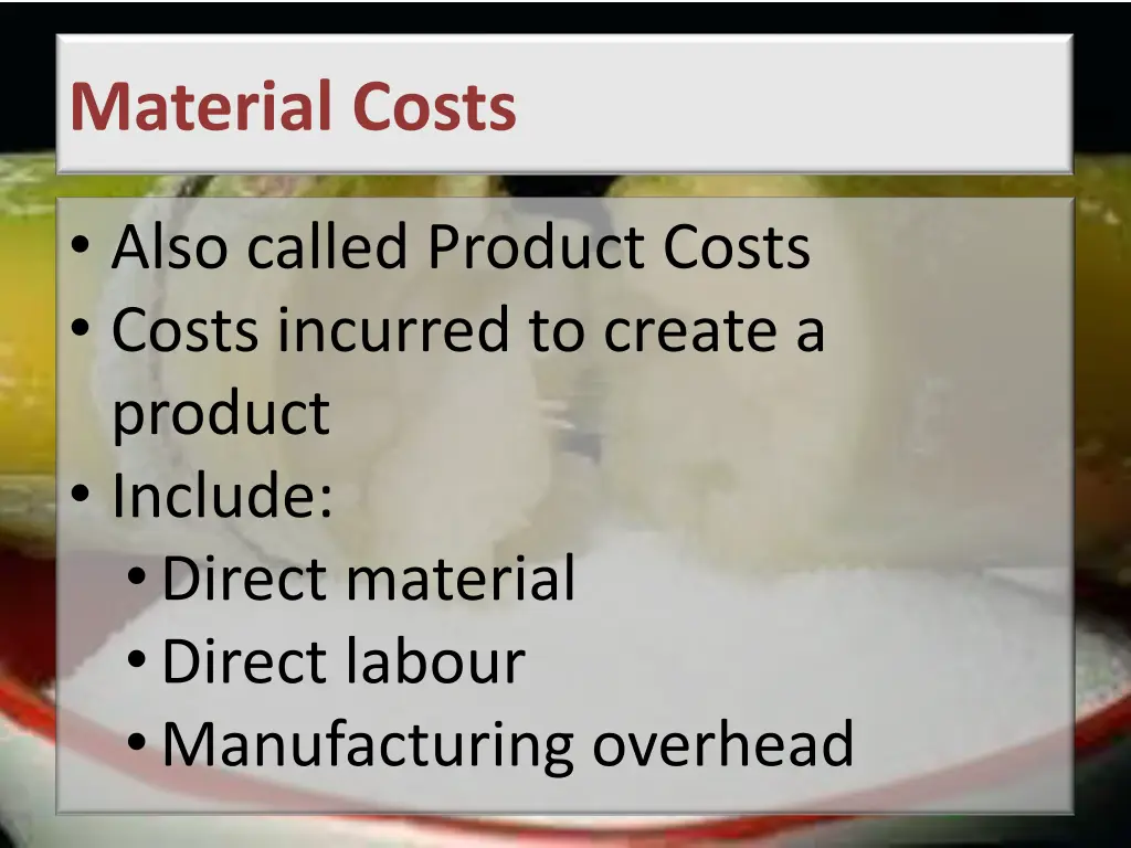 material costs