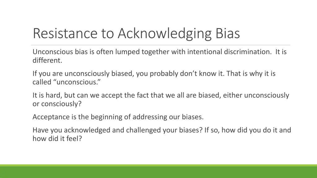resistance to acknowledging bias