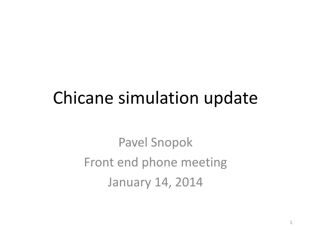 chicane simulation update
