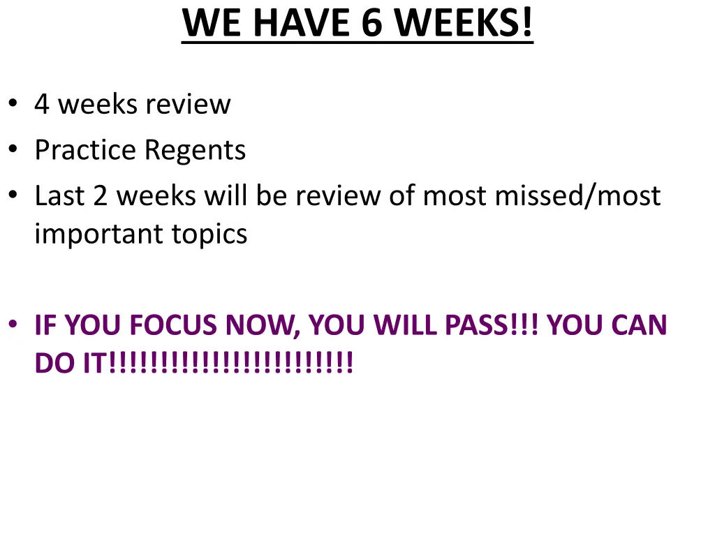 we have 6 weeks