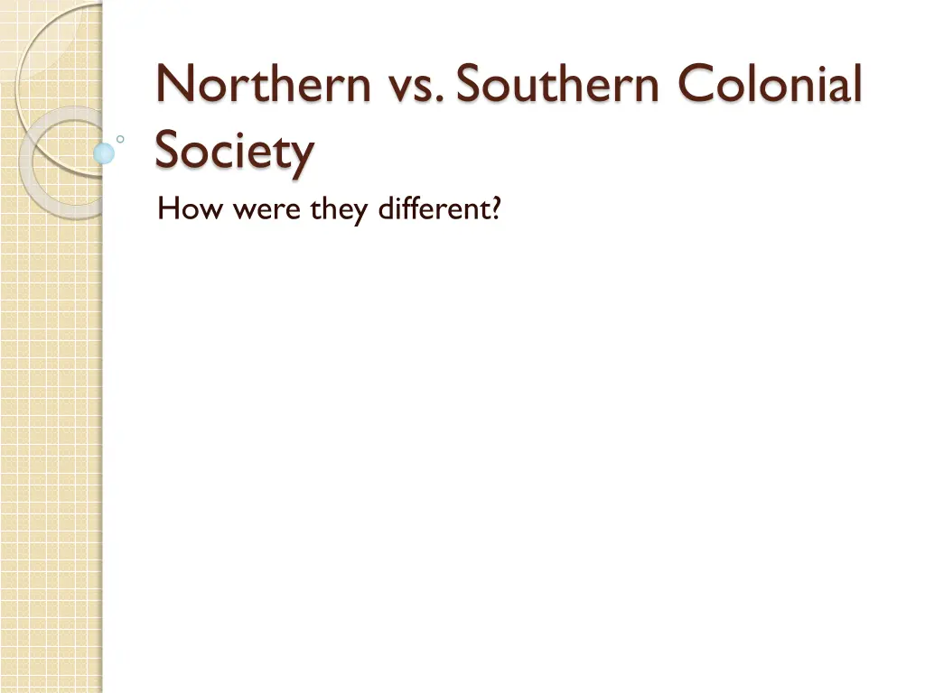 northern vs southern colonial society how were