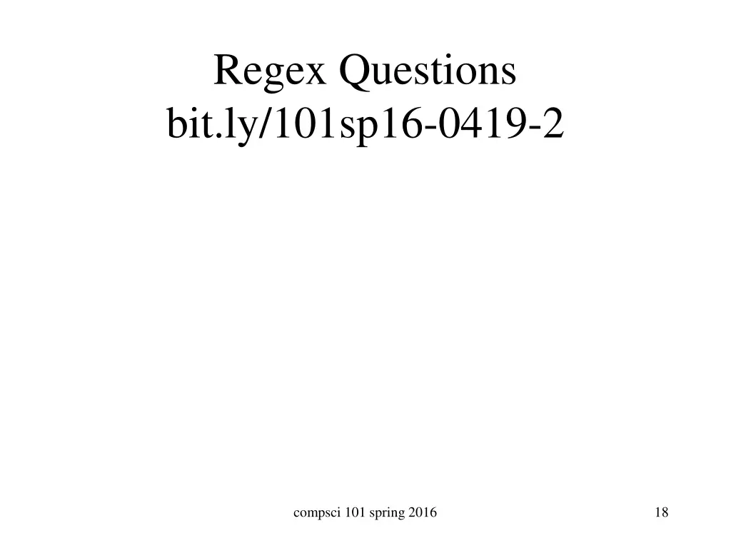 regex questions bit ly 101sp16 0419 2