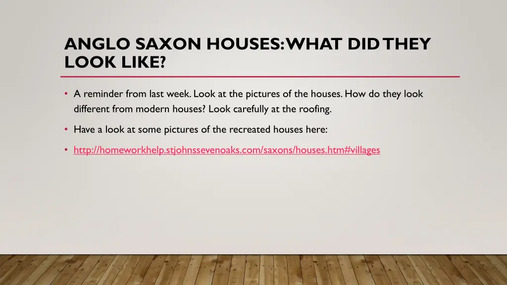 anglo saxon houses what did they look like